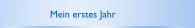 Mein erstes Jahr